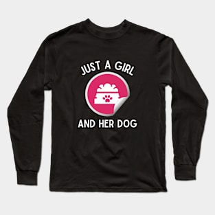 Just A Girl And Her Dog Long Sleeve T-Shirt